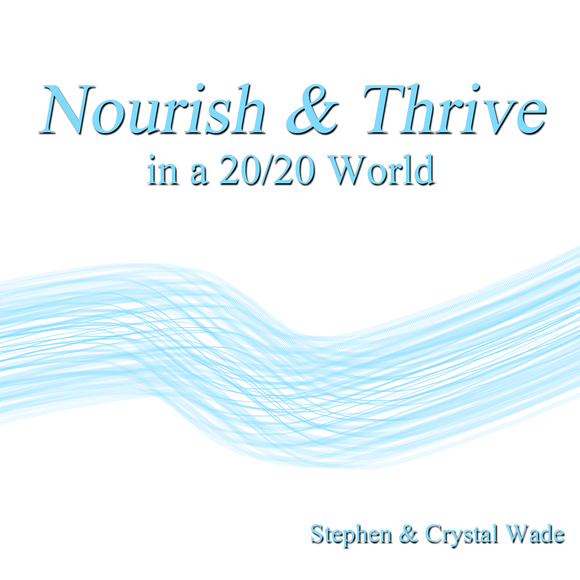 Nourish & Thrive - in a 20/20 World